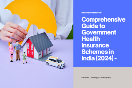 Comprehensive Guide to Government Health Insurance Schemes in India (2024) - Benefits, Challenges, and Impact