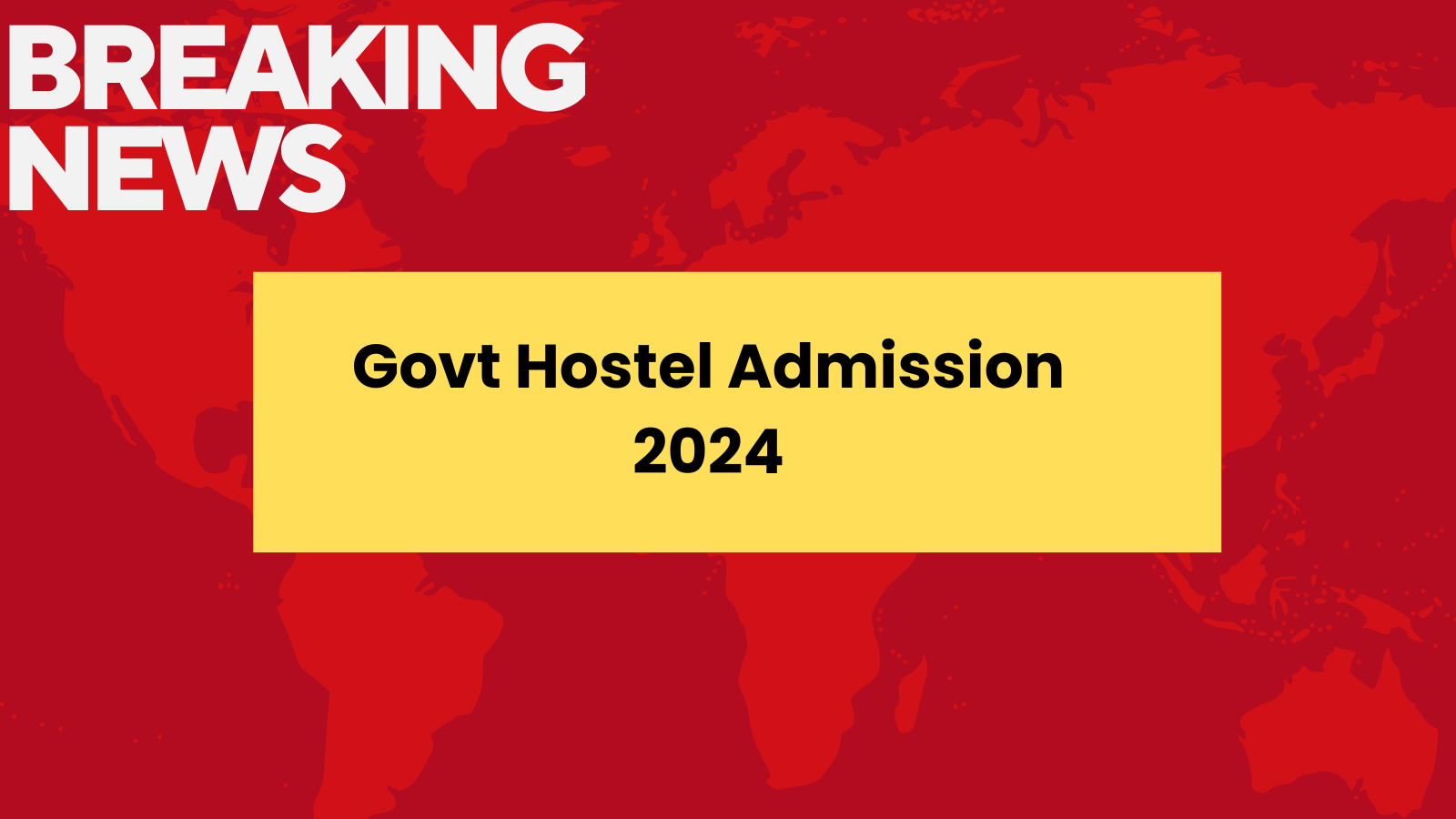 Govt Hostel Admission 2024