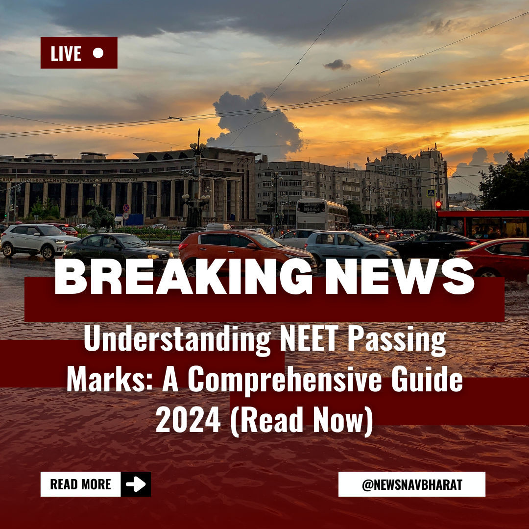 Understanding NEET Passing Marks: A Comprehensive Guide 2024 (Read Now)